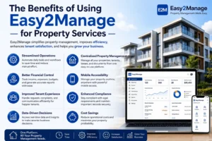 The Benefits of Using Easy2Manage for Property Services